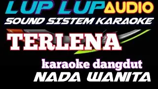 TERLENA KARAOKE DANGDUT LAWAS NADA WANITA AUDIO JERNIH