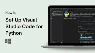 How to Set Up Visual Studio Code for Python on Windows 10