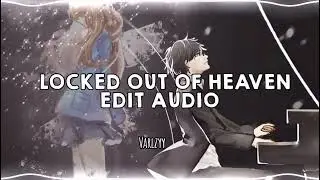 Locked Out Of Heaven - Bruno Mars || Edit Audio