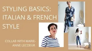 How to Style Jeans and a T Shirt - Italian & French Styles! Collab w. Marie-Anne Lecoeur