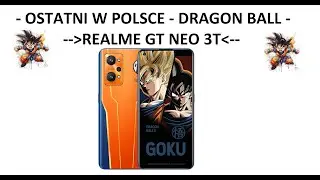 Kupiłem ostatnią sztukę w Polsce - przeceniony z 2499 na 899zł - Smartfon od GOKU - Realme GT NEO 3T