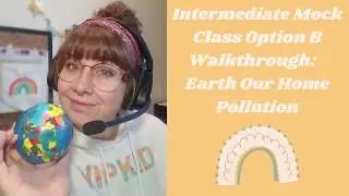 How to Teach VIPKid's Mock Class B Level 4/5: Earth Our Home [Walkthrough + Tips and Tricks]