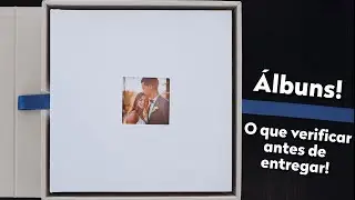 O que eu verifico num álbum antes de entregar ao cliente.