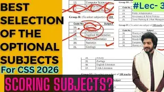 How to select optional subjects for CSS 2026 | Best subjects for CSS 2026 || lec#03 || CSSTROLOGY