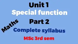 Unit 1 /special function - part 2/MSc 3rd sem/mathematics/pdf file link in description 👉