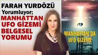 338- MANHATTAN UFO GİZEMİ