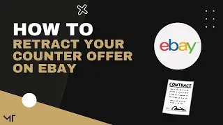 How to Retract your Counter Offer on eBay