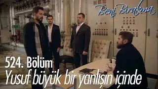 Yusuf tefeciden para istiyor - Beni Bırakma