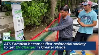 First EV Charger in Greater Noida, ATS Paradiso | EVCD | Xenius