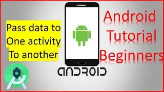 How to Pass Data from One Activity to Another in Android Studio 7.