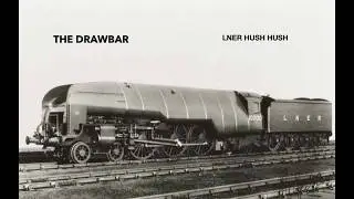 LNER Hush Hush:  Gresley's Unique Failure.
