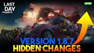 VERSION 1.8.7 HIDDEN CHANGES  |  LAST DAY ON EARTH: SURVIVAL