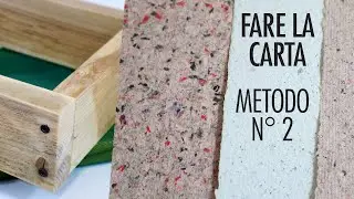 Fogli di carta fatti a mano con carta riciclata - Metodo n° 2 | PAPERMAKING