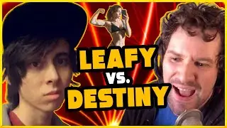 Destiny vs LeafyIsHere: Internet Beef Becomes BITTER FEUD!