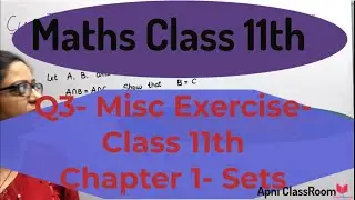 Q3) Miscellaneous Exercise Class11th Chapter 1st SETS- Maths CBSE | CBSE Maths By Poonam Garg