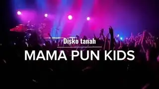 KIDS PUN MAMA _ Armando Amanga _ DISKO TANAH _ 2024#dj #discotanahmanado #remix