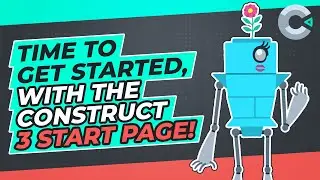 Where to start? The Construct 3 Start Page of course!