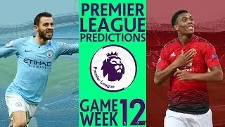EPL Premier League Predictions Week 12 2018/19 Season
