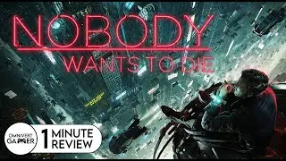 Nobody Wants to Die | 1-Minute Review