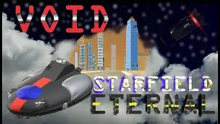 VOID Starfield Eternal | Episode 6