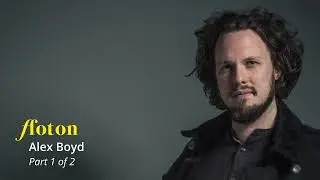 Alex Boyd - Part 1 of 2