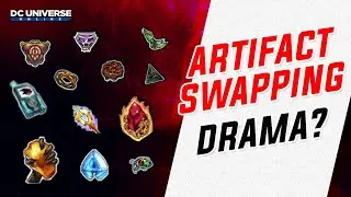 DCUO: Artifact Swapping Drama?