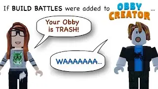 If they added Build Battles to Obby Creator…(OC Meme)