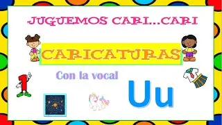 Aprende palabras con U | Las vocales | juegos de palabras | preescolar