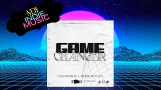Game Changer by Frank Bentley and Yarin Primak || New Music