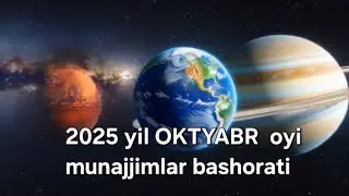 2025 yil OKTYABR OYI uchun eng aniq va to'liq munajjimlar bashorati 