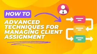 Pro-Level Client Assignment Strategies in HighLevel | Lead Titan Insights
