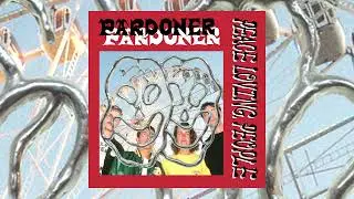 PARDONER - Peace Loving People (2023)