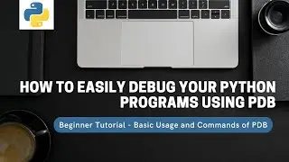 Python Debugging Module Every Beginner Should Know | Dynamic Debugging with PDB