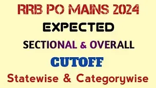 RRB PO MAINS 2024 EXPECTED SECTIONAL & OVERALL CUTOFF