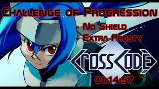 CrossCode - Challenge of Progression (No shield, Extra frosty, 