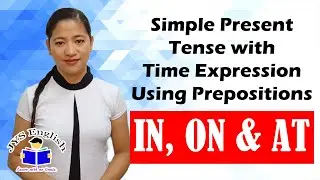 BASIC ENGLISH - Simple Present Tense with Time Expression Using Prepositions 