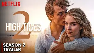 High Tides Season 2 Netflix Release Date | Trailer | All The Exciting Details!