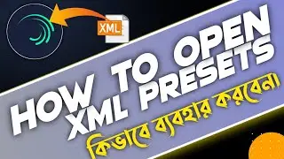 How to Add Xml presets in Alight motion || How to Open Xml file Alight motion ||