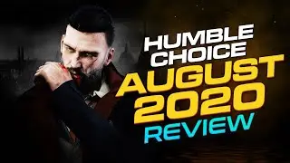 Humble Choice August 2020 -  The best month yet?