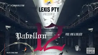 Lexis Pty - Pabellón 12 | Audio Oficial
