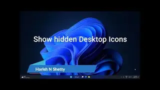 Show hidden Desktop Icons Windows 11 Easily | Windows 10