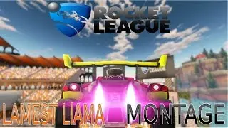 Rocket League | Montage | Lamest Llama