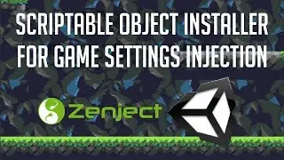 Game Settings as Scriptable Object Installer   Unity 2018 Zenject Dependency Injection Tutorial