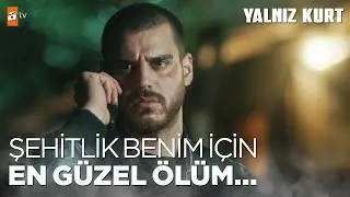 Ölümlerin en güzeliyle ölmek kaybetmek değildir! - Yalnız Kurt 20. Bölüm (SEZON FİNALİ)