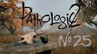 Театр одного актёра [Прохождение Pathologic 2 - Часть 25]