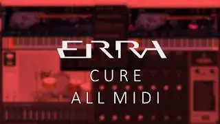 Erra - Cure (ALL MIDI with Axure Guitar MIDI Processor)
