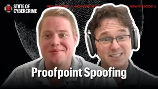 Proofpoint Spoofing | State of Cybercrime | Ep 26