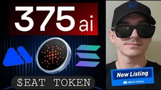 $EAT - 375ai TOKEN CRYPTO COIN HOW TO BUY EAT MEXC GLOBAL 375EDGE NODES AI SOLANA BLOCKCHAIN TGE GO