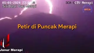 Petir Menyambar Puncak Merapi? Di awal tahun 2024