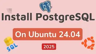 How to Install PostgreSQL on Ubuntu 24.04 | Full Setup Guide